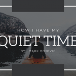 How I have my Quiet Time (Daily Devotional) What Works For Me